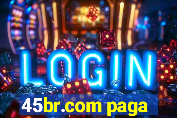 45br.com paga